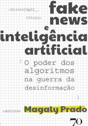 O papel dos algoritmos na propagação das fake news