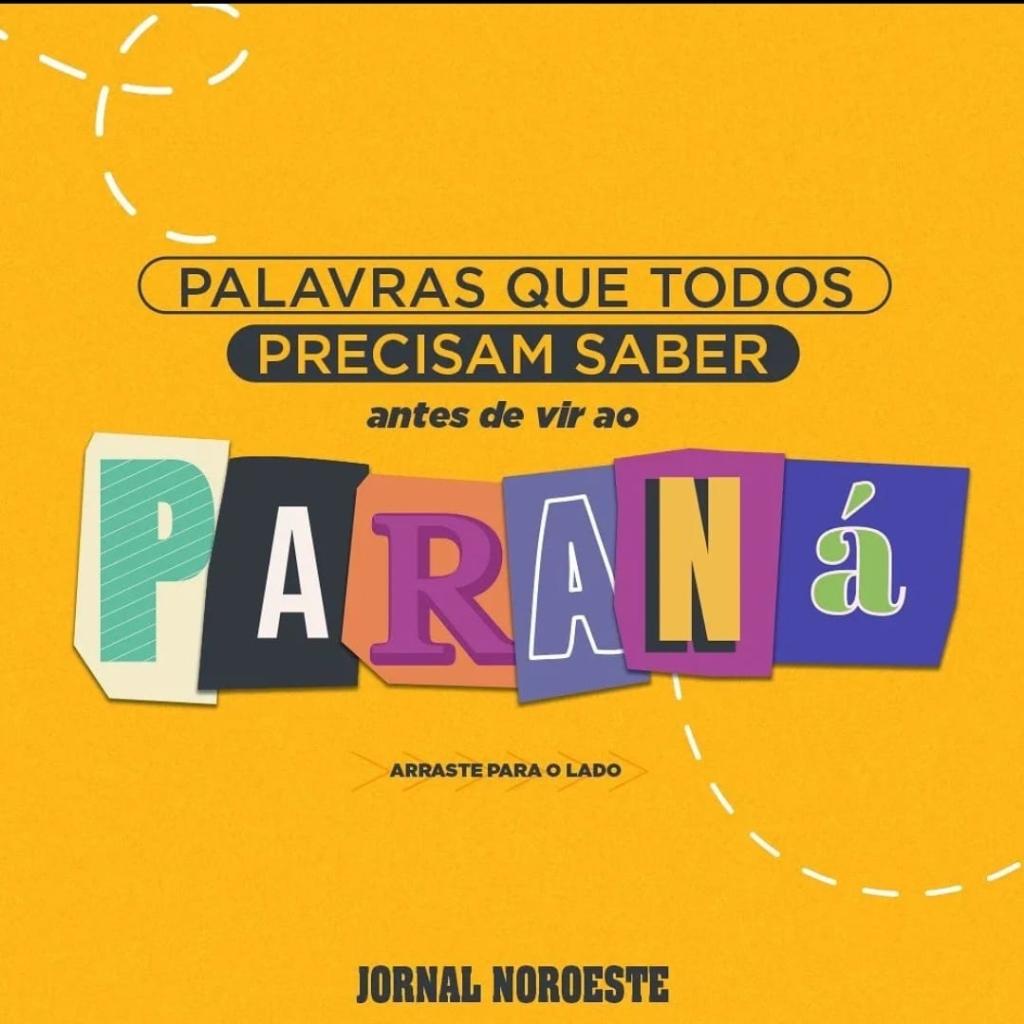 Palavras que todos precisam saber antes de vir ao Paraná