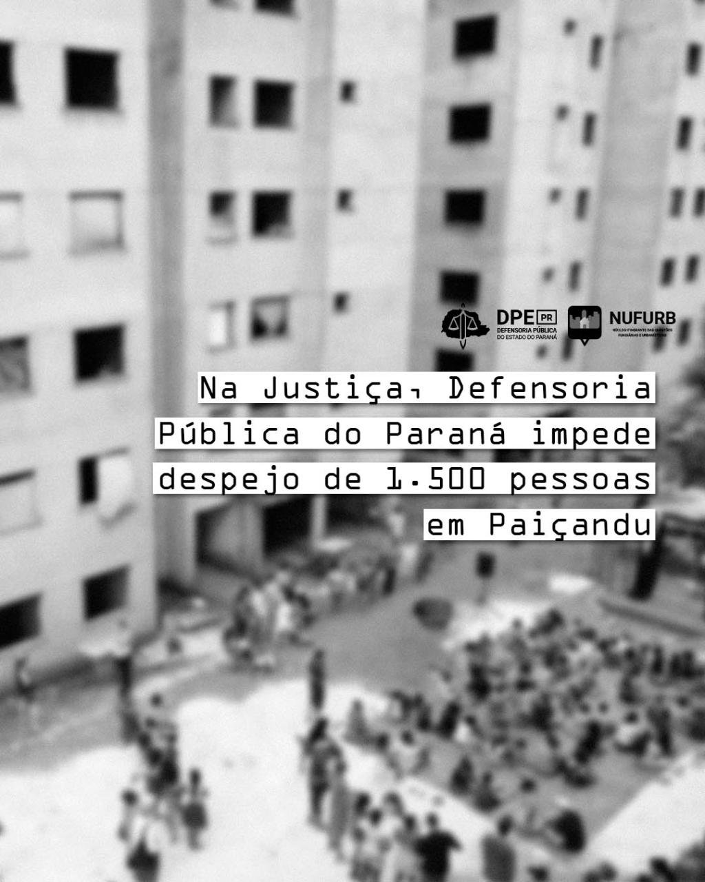Na Justiça, Defensoria Pública do Paraná impede despejo de 1.500...