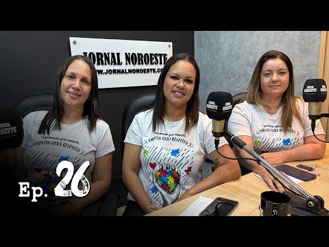 Luta das mães atípicas de Nova Esperança e a 3ª Carreata Silenciosa é tema do NoroCast